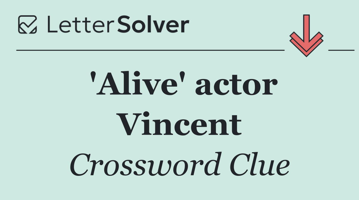 'Alive' actor Vincent