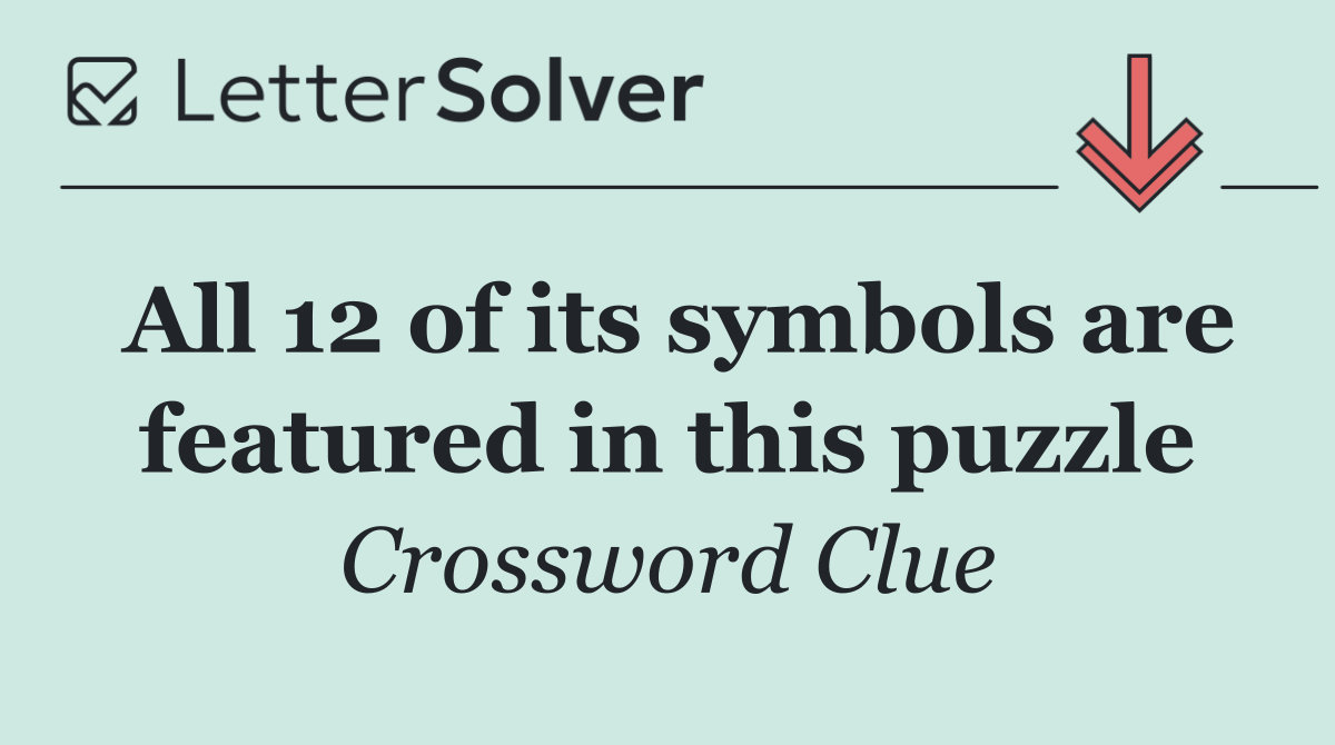 All 12 of its symbols are featured in this puzzle