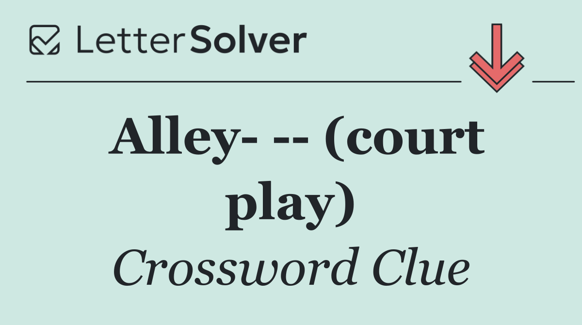 Alley     (court play)