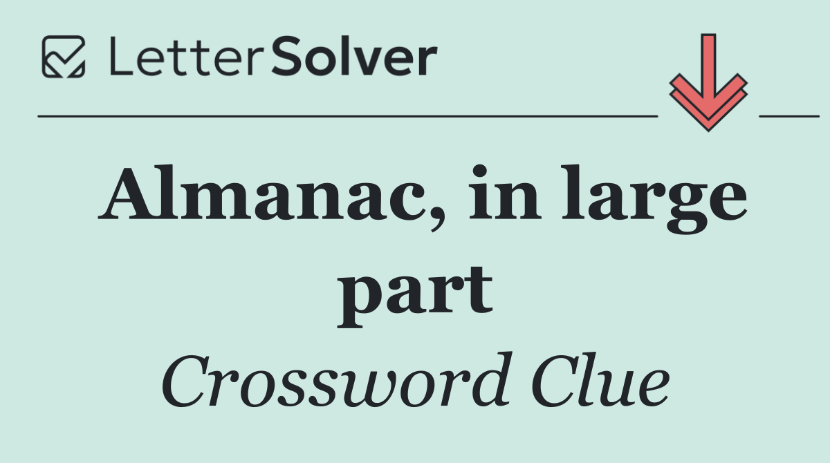 Almanac, in large part