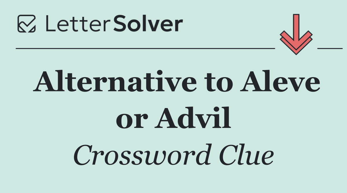 Alternative to Aleve or Advil