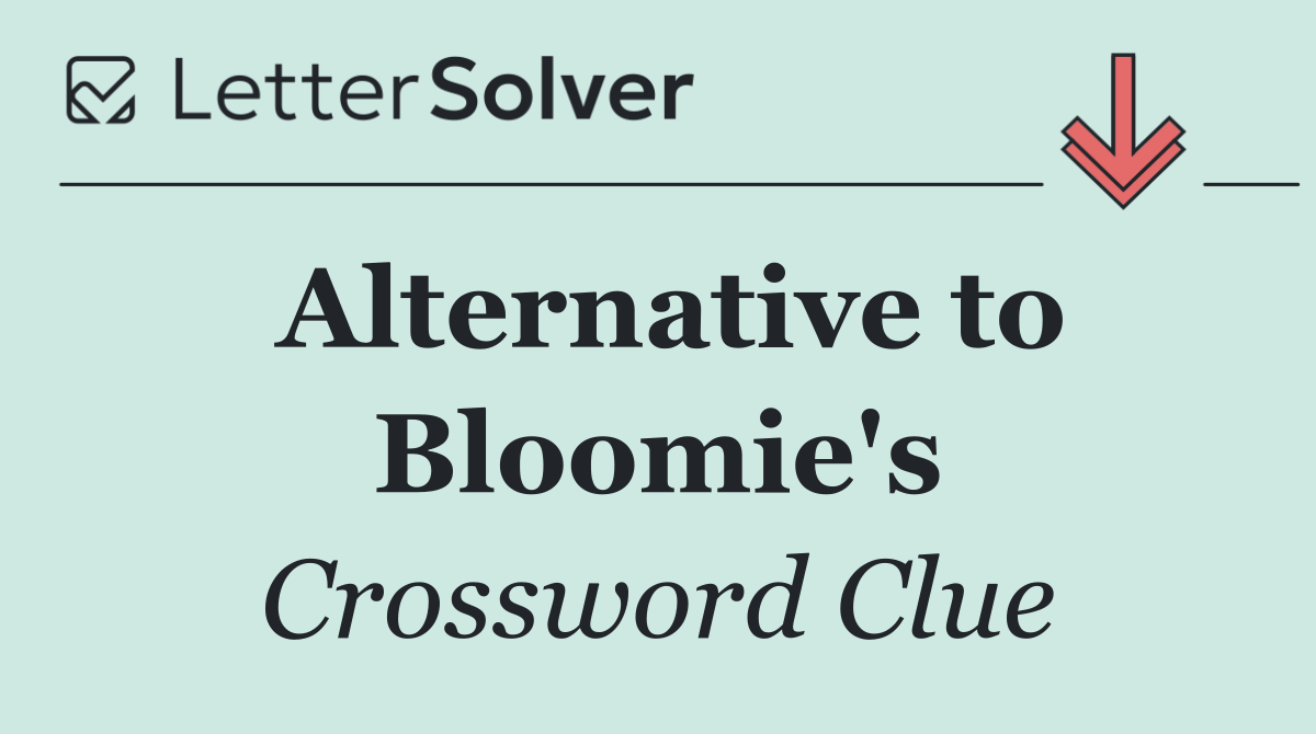 Alternative to Bloomie's