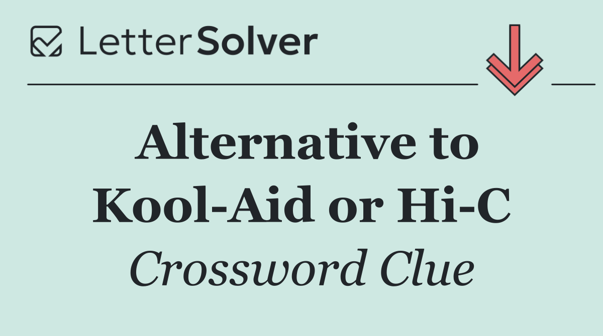 Alternative to Kool Aid or Hi C