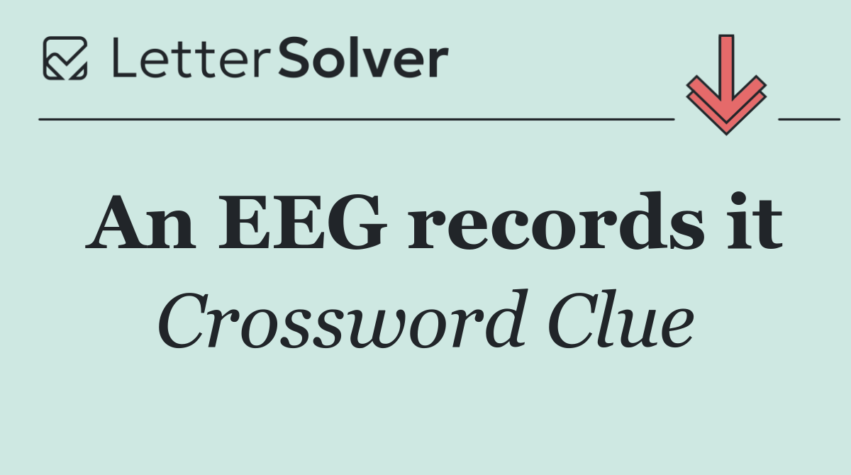 An EEG records it