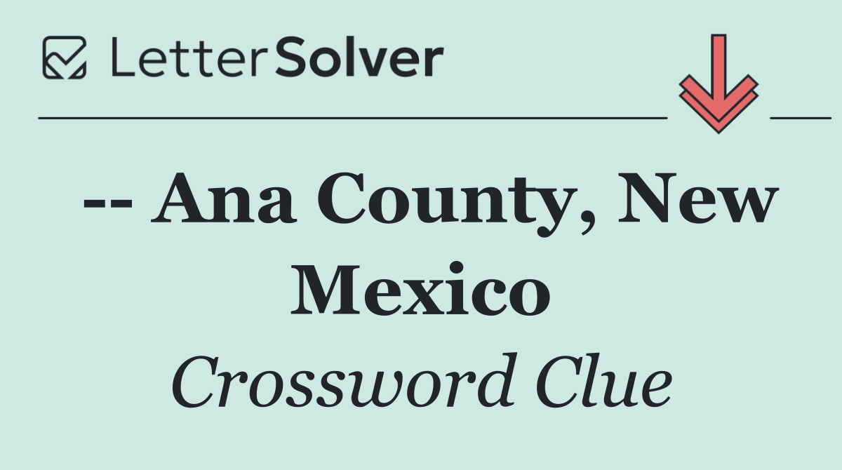    Ana County, New Mexico