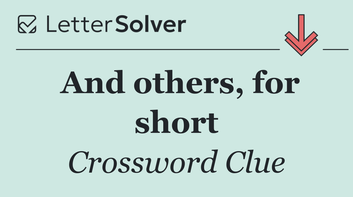 And others, for short