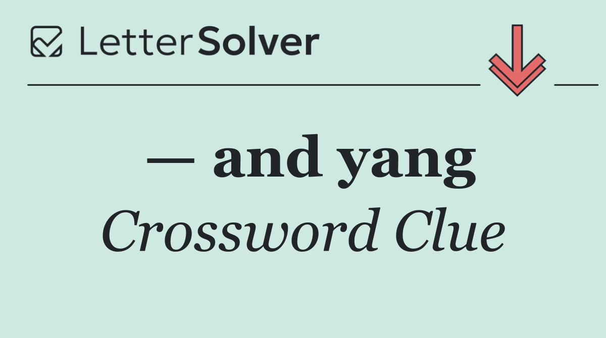 — and yang