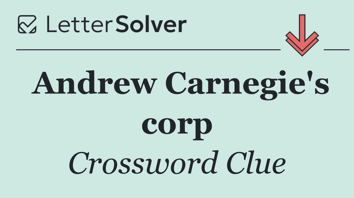 Andrew Carnegie's corp