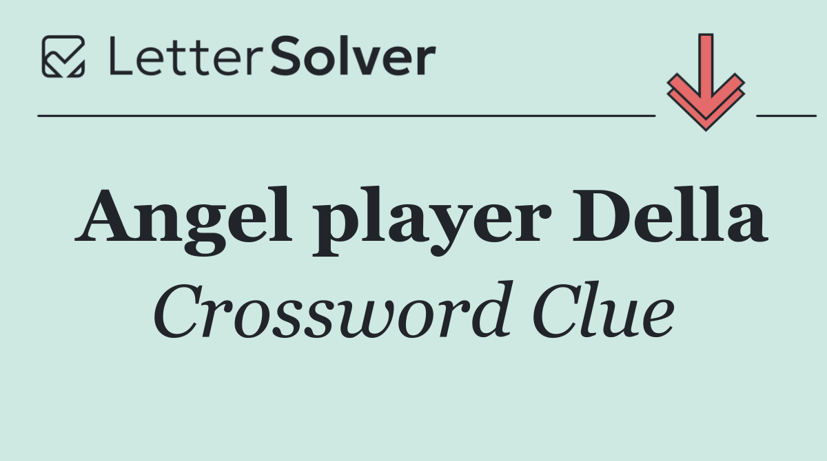 Angel player Della