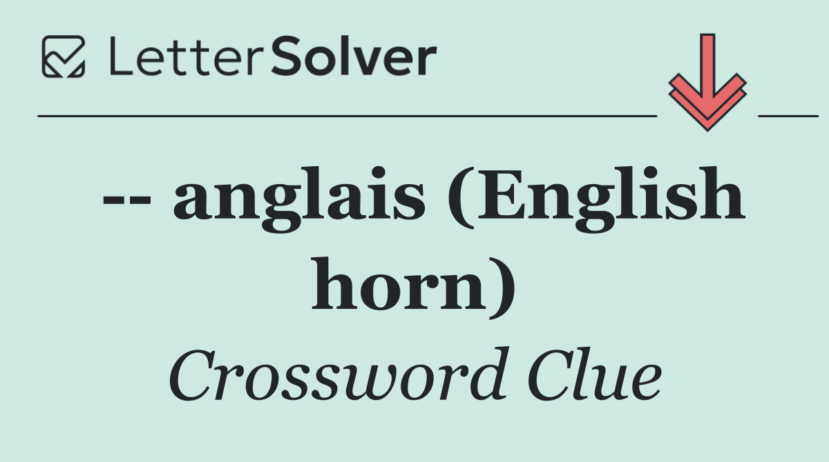    anglais (English horn)