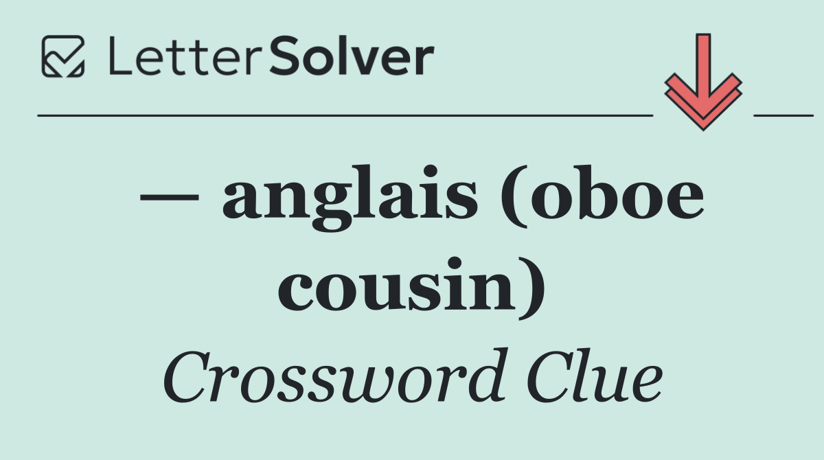 — anglais (oboe cousin)