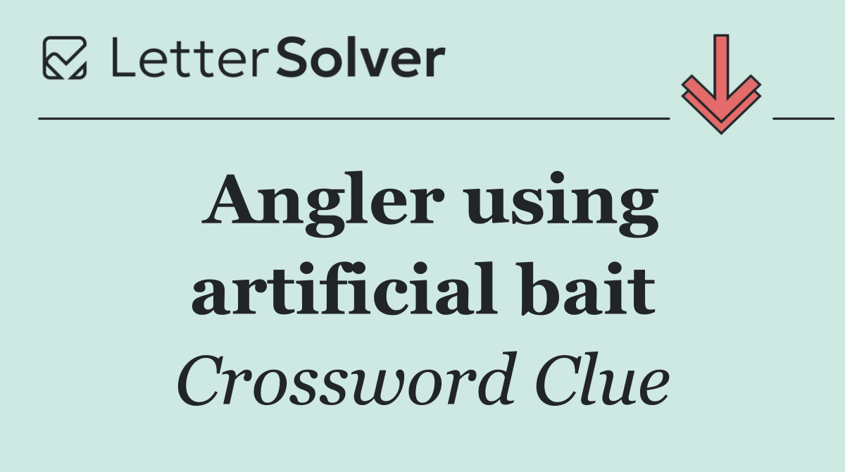 Angler using artificial bait