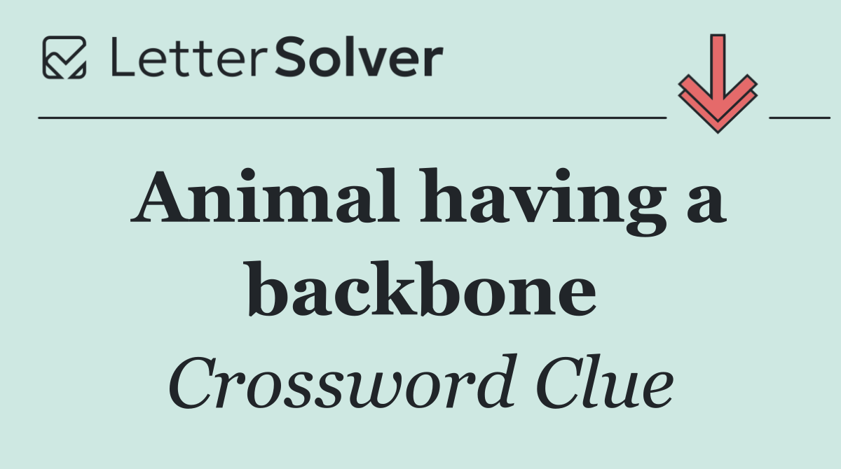 Animal having a backbone