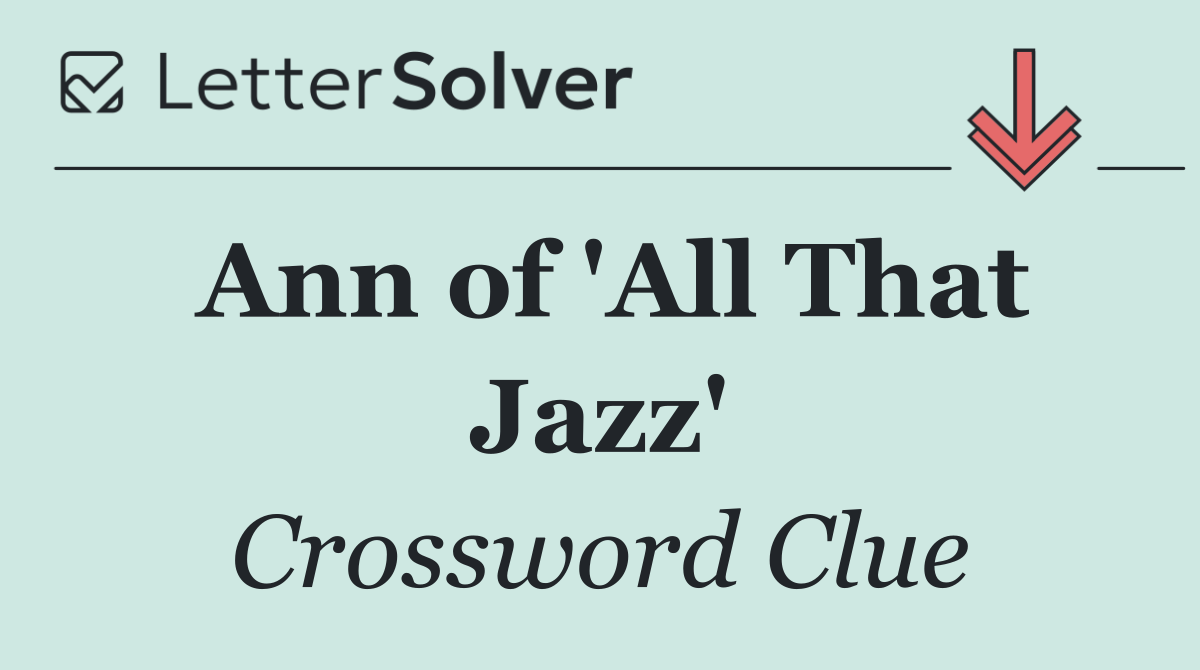 Ann of 'All That Jazz'