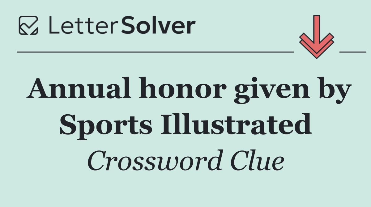 Annual honor given by Sports Illustrated