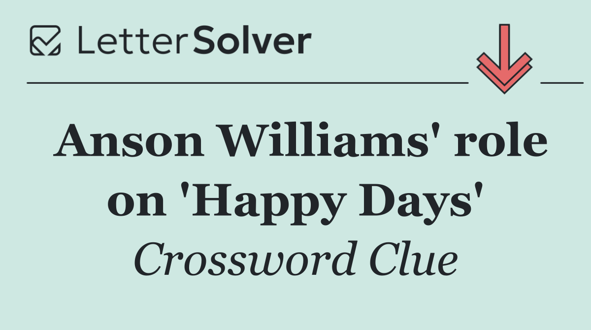Anson Williams' role on 'Happy Days'