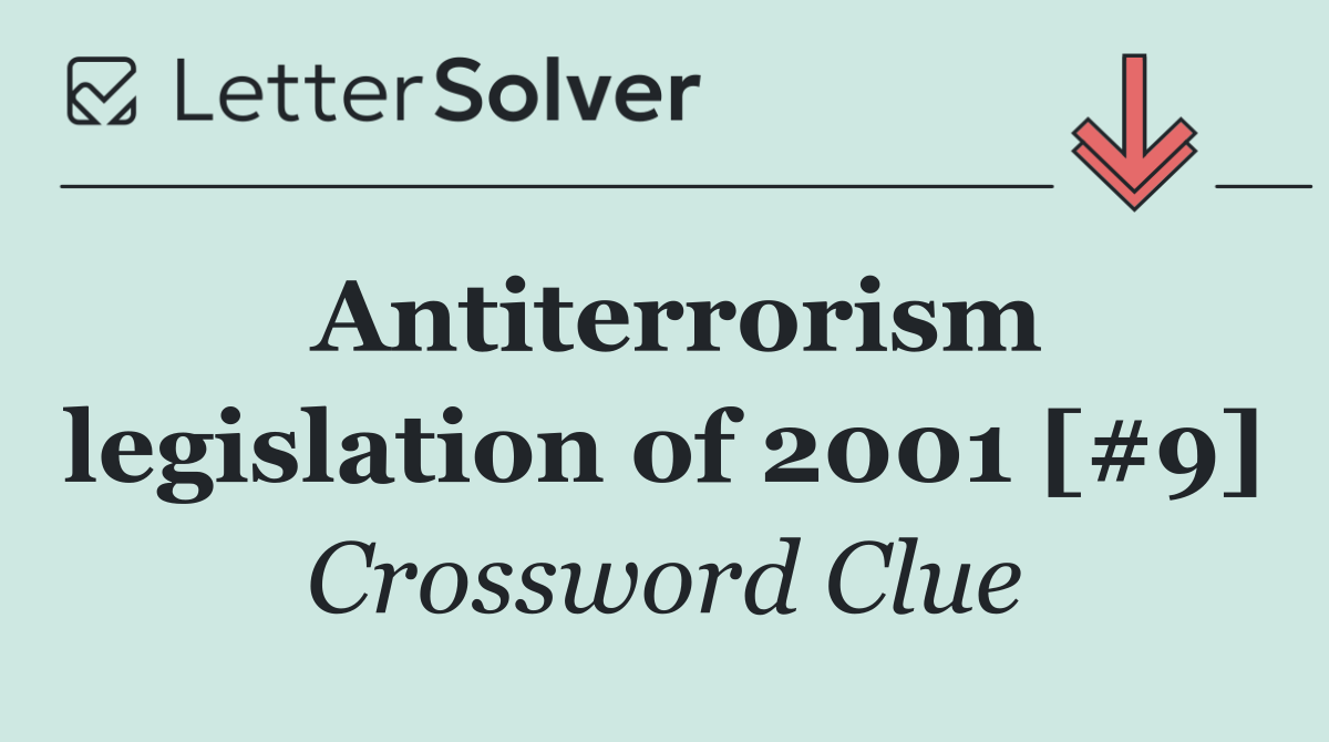 Antiterrorism legislation of 2001 [#9]