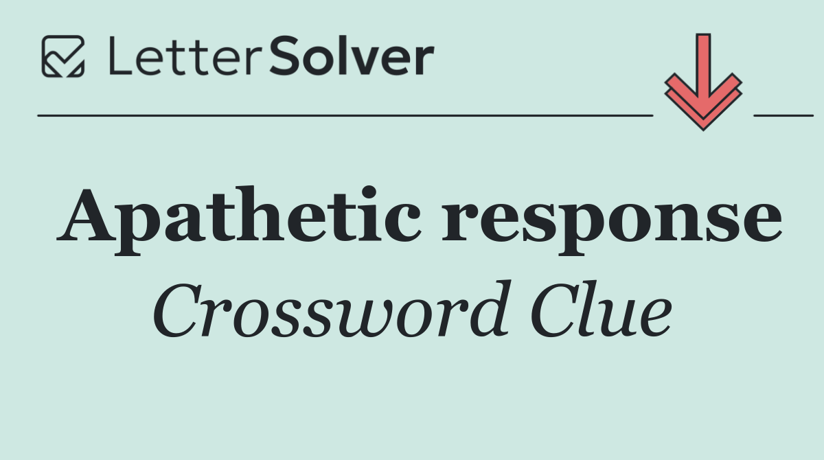 Apathetic response