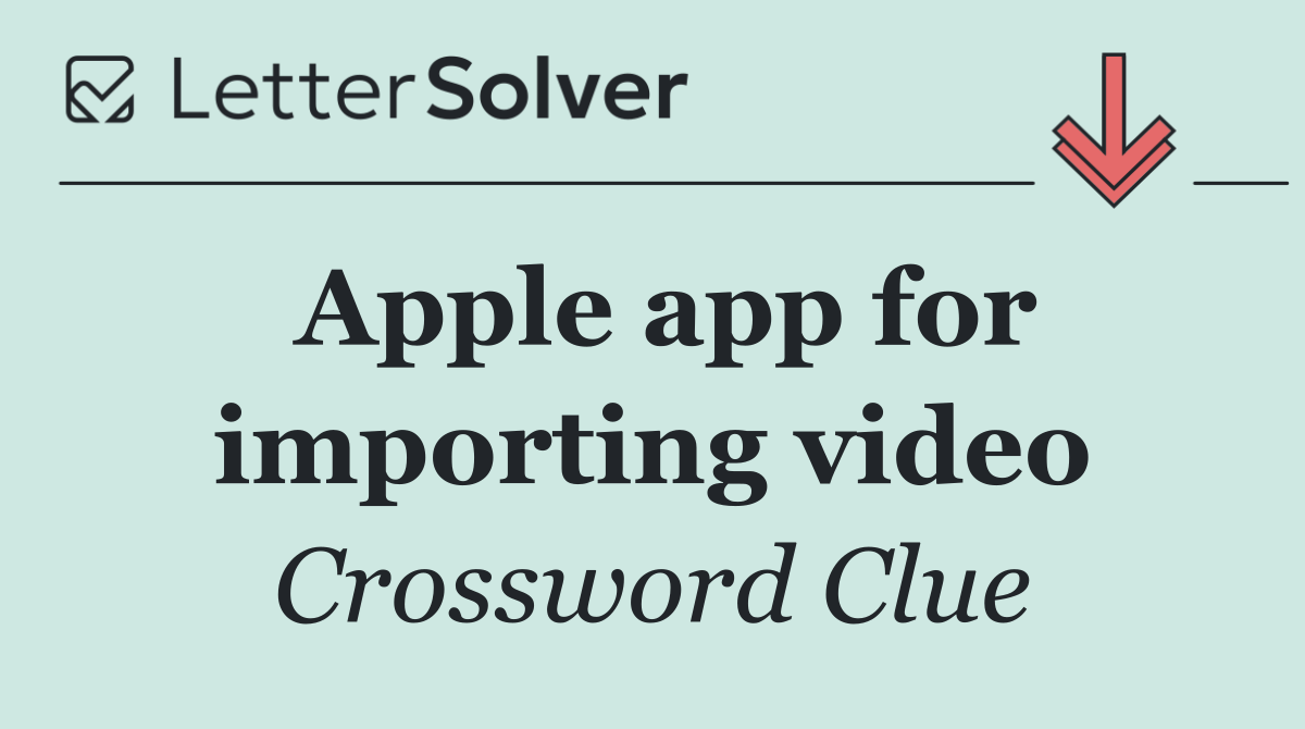Apple app for importing video