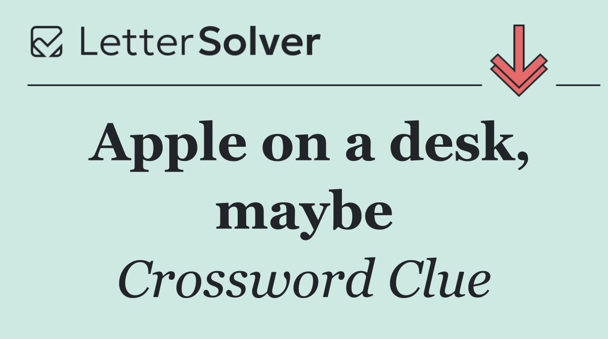 Apple on a desk, maybe