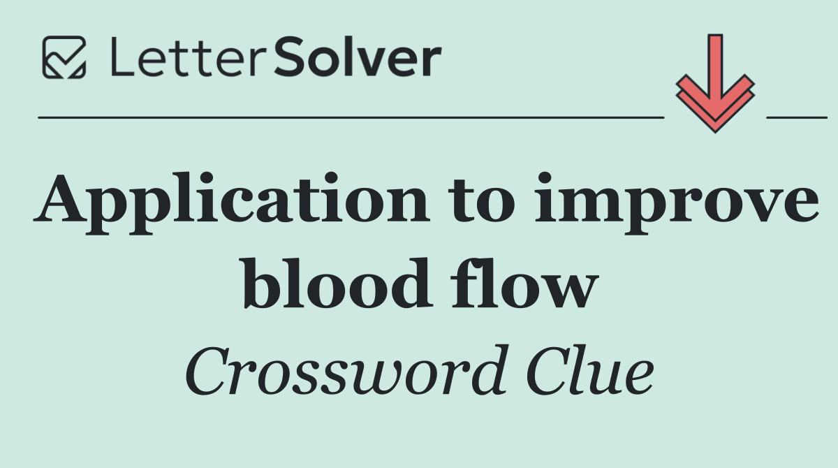 Application to improve blood flow