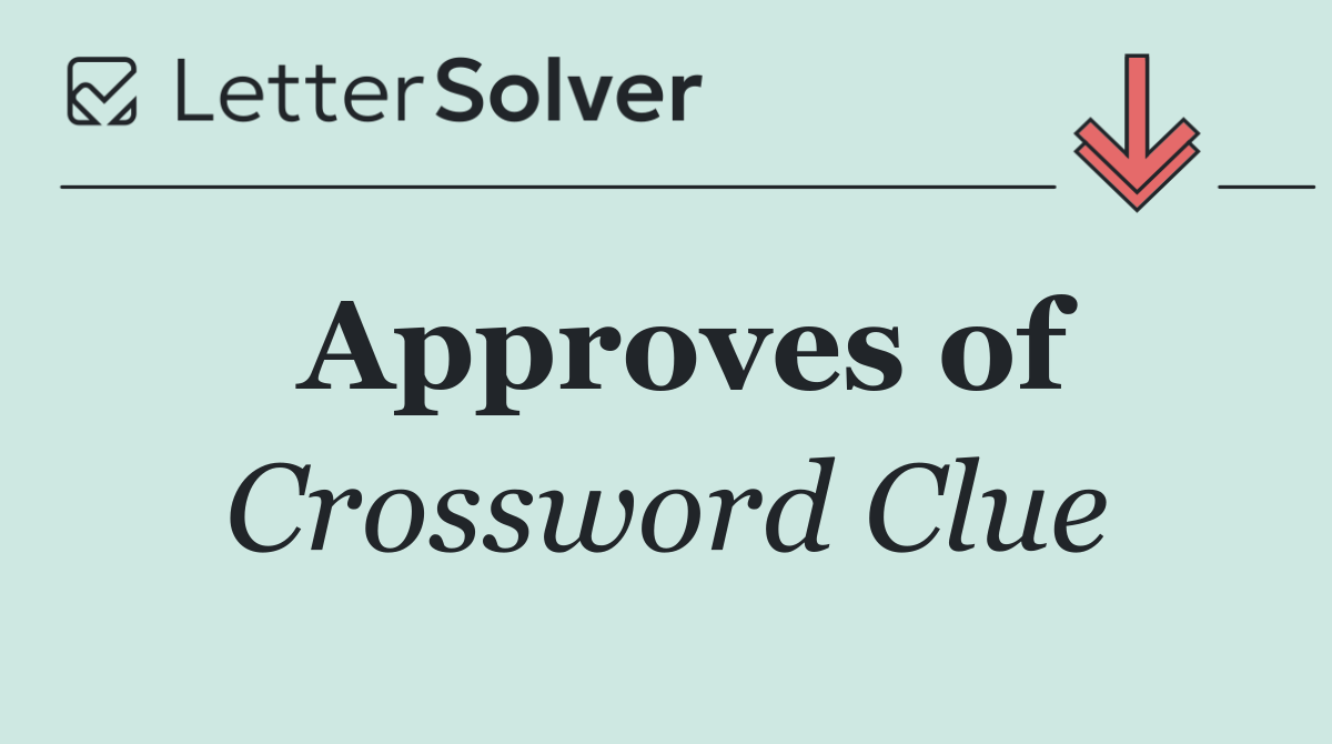 Approves of