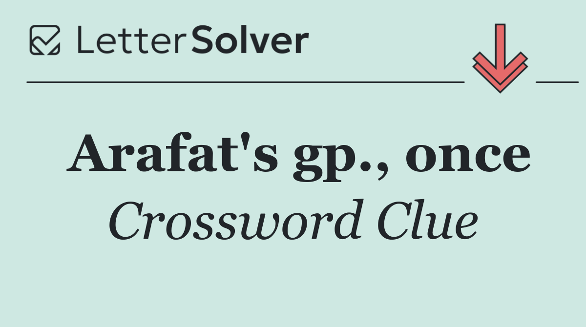 Arafat's gp., once