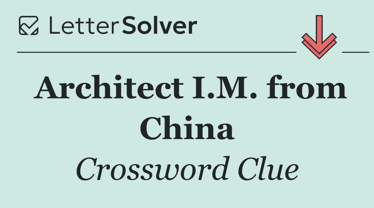 Architect I.M. from China