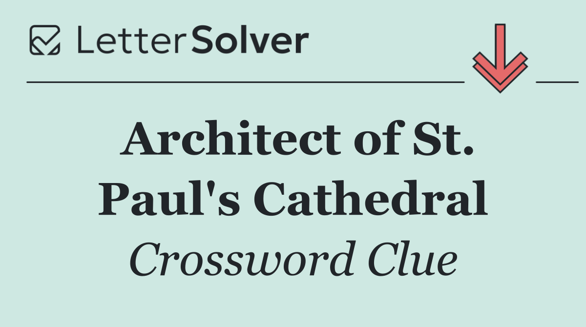 Architect of St. Paul's Cathedral