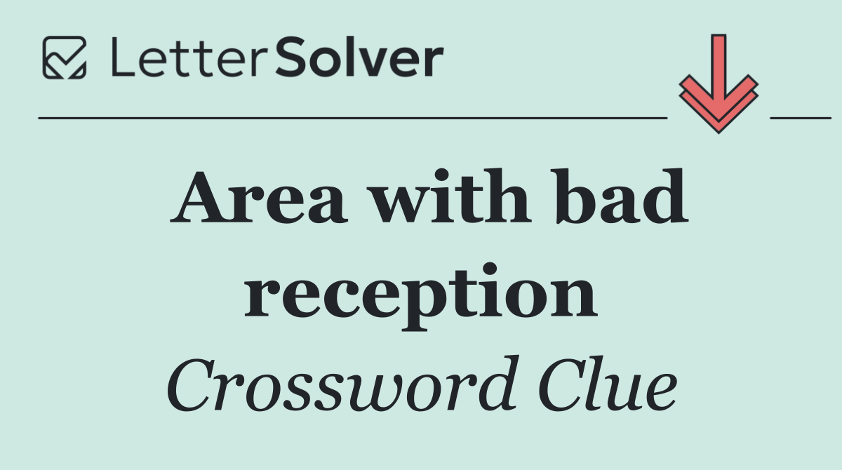 Area with bad reception