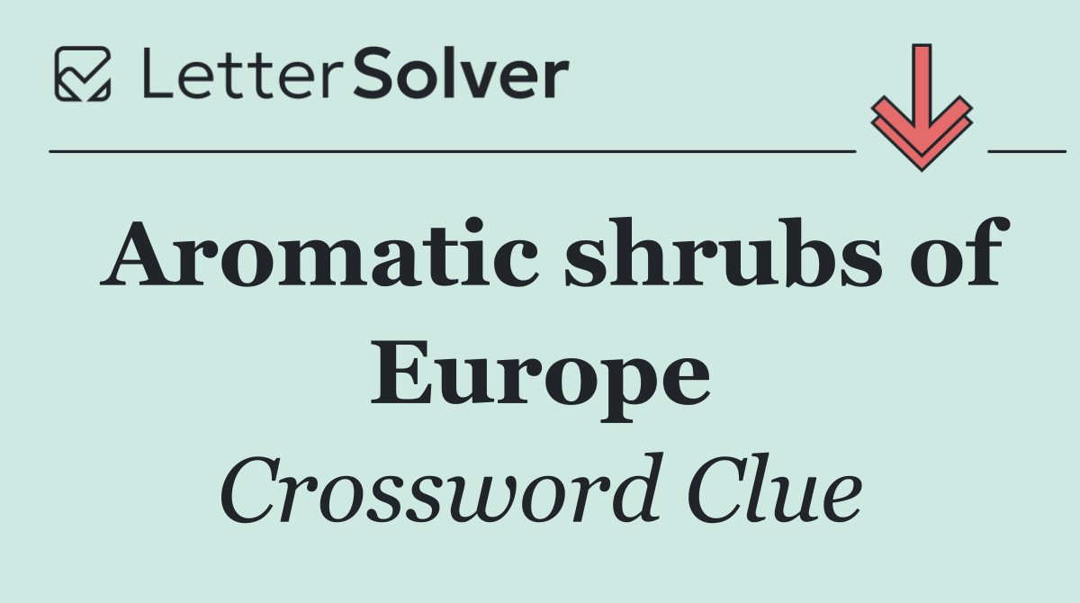 Aromatic shrubs of Europe