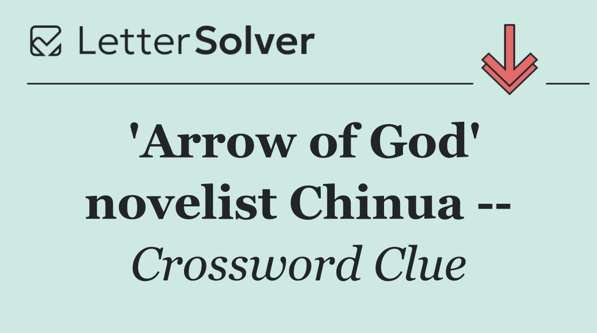 'Arrow of God' novelist Chinua   