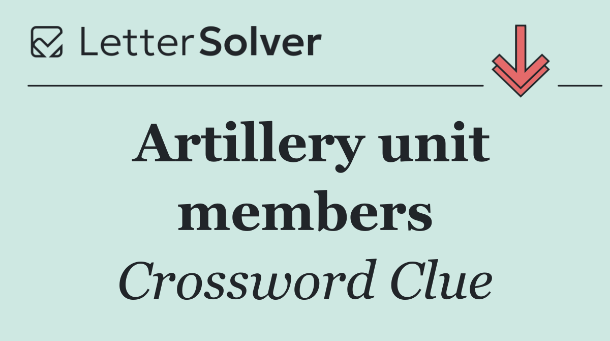 Artillery unit members