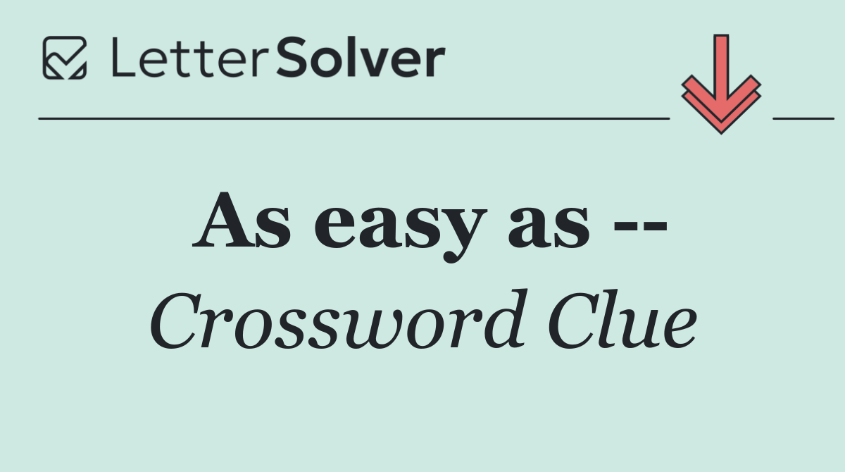 As easy as   