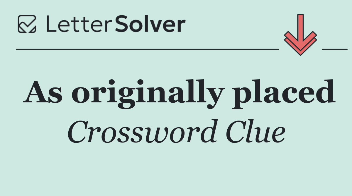 As originally placed