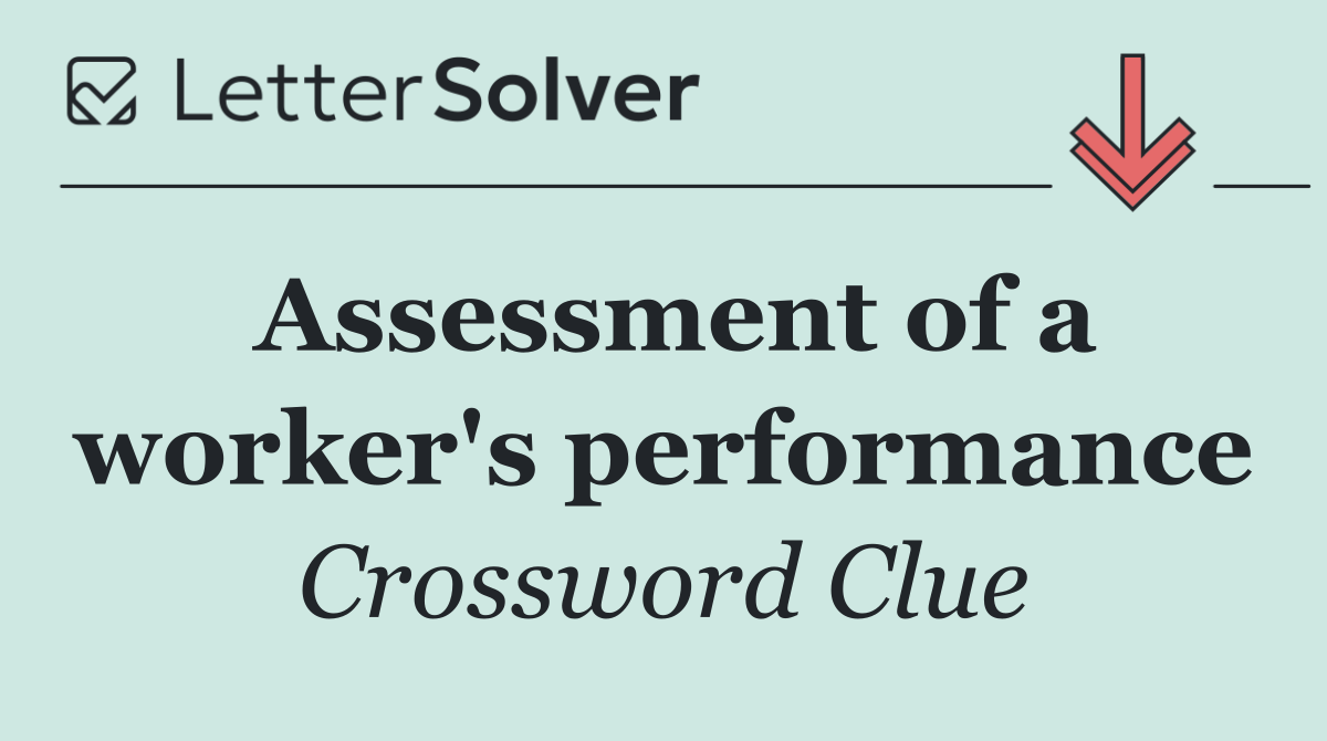 Assessment of a worker's performance