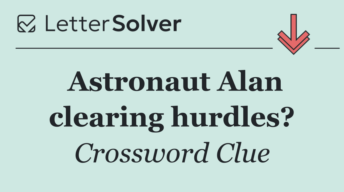 Astronaut Alan clearing hurdles?