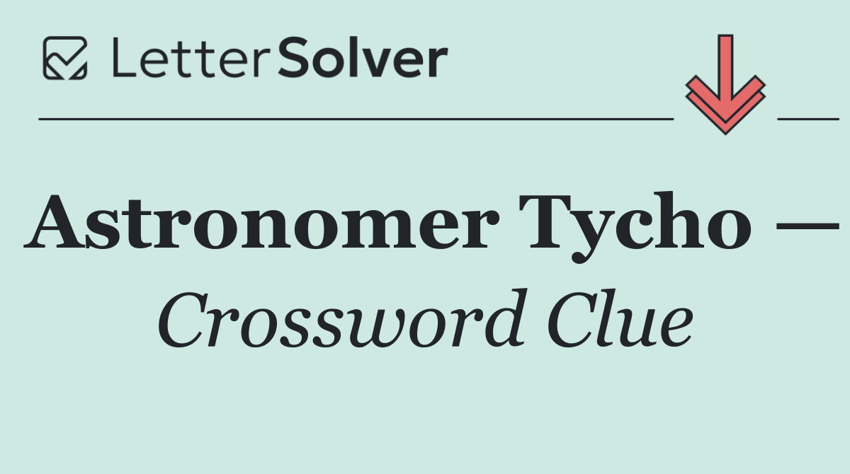 Astronomer Tycho —