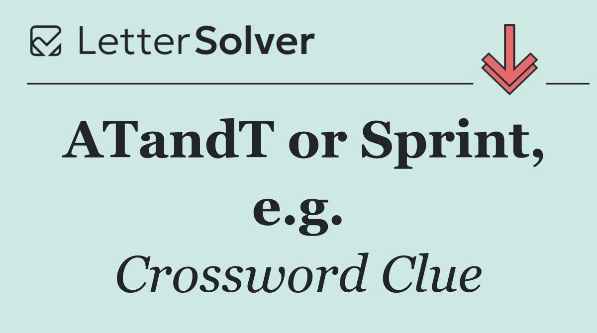 ATandT or Sprint, e.g.