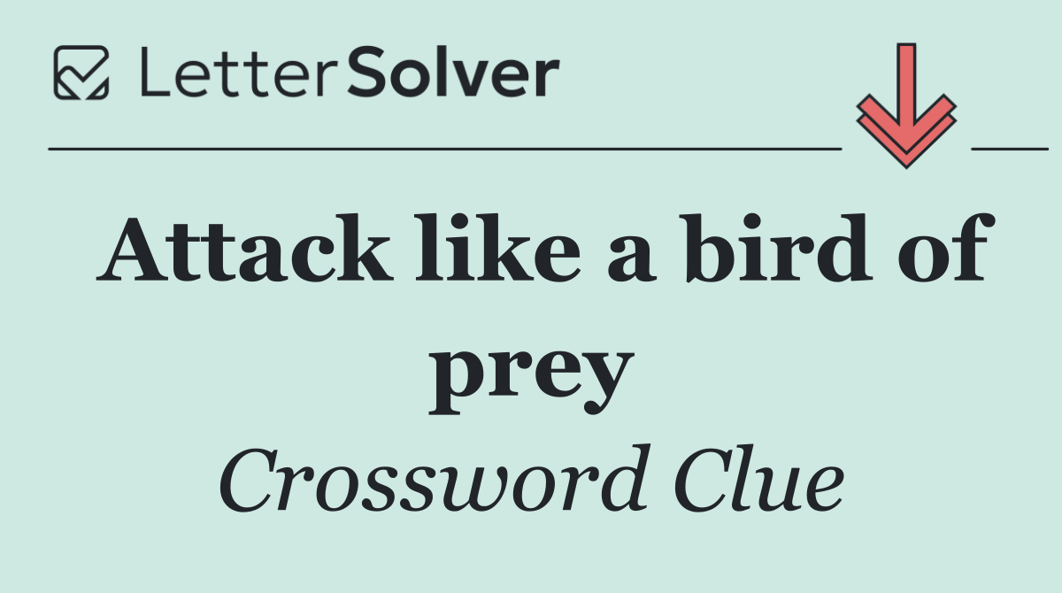 Attack like a bird of prey