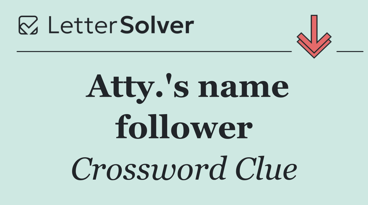 Atty.'s name follower
