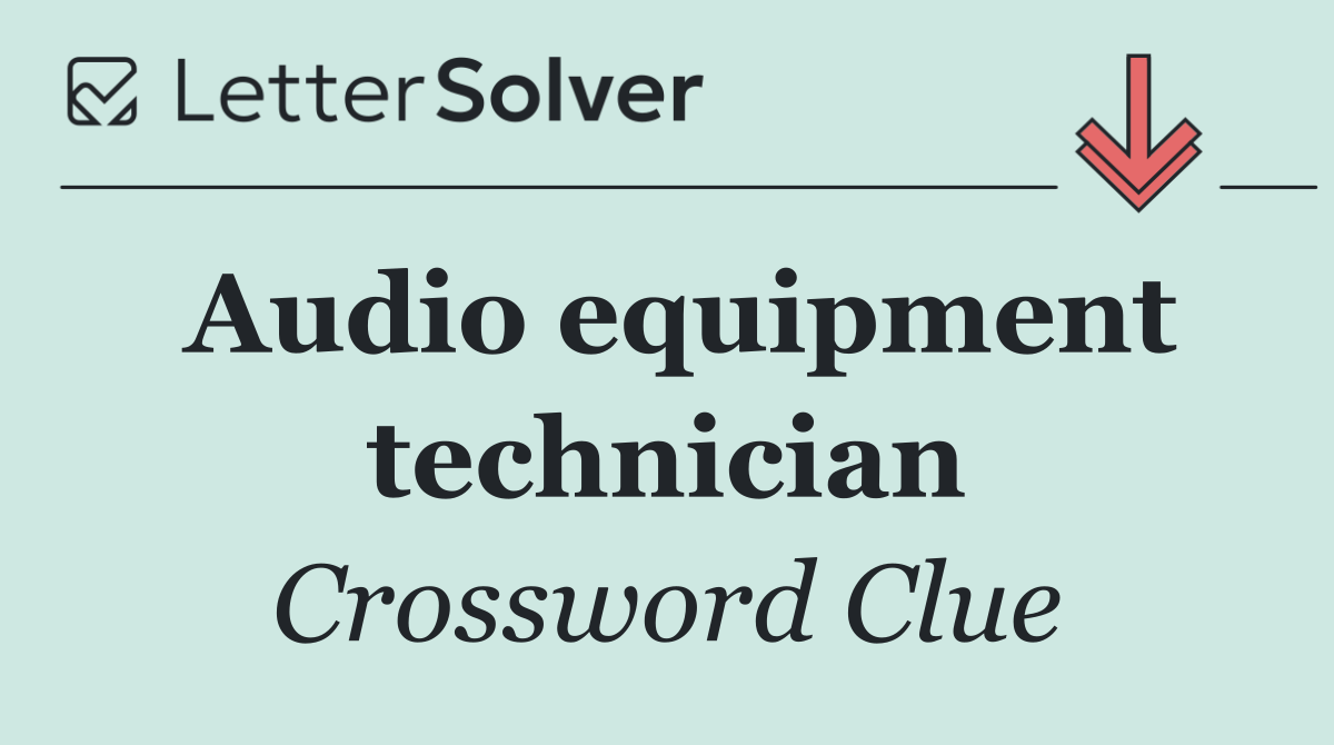 Audio equipment technician