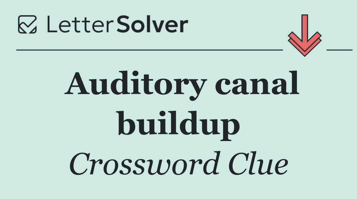Auditory canal buildup