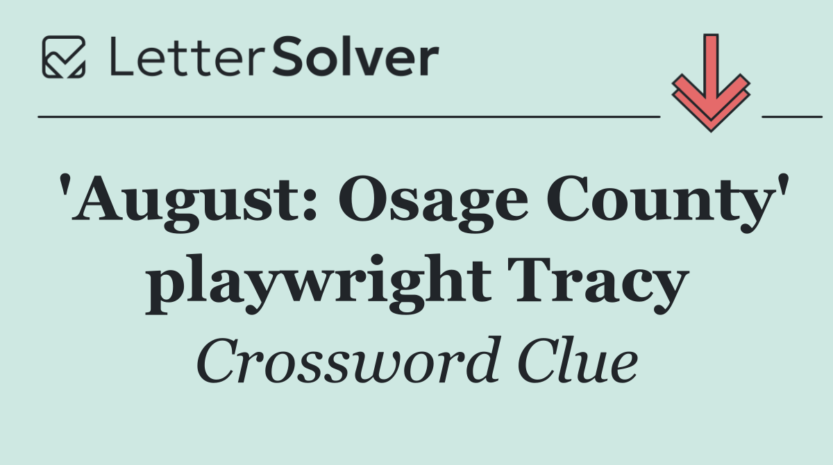 'August: Osage County' playwright Tracy