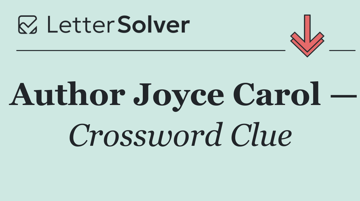 Author Joyce Carol —