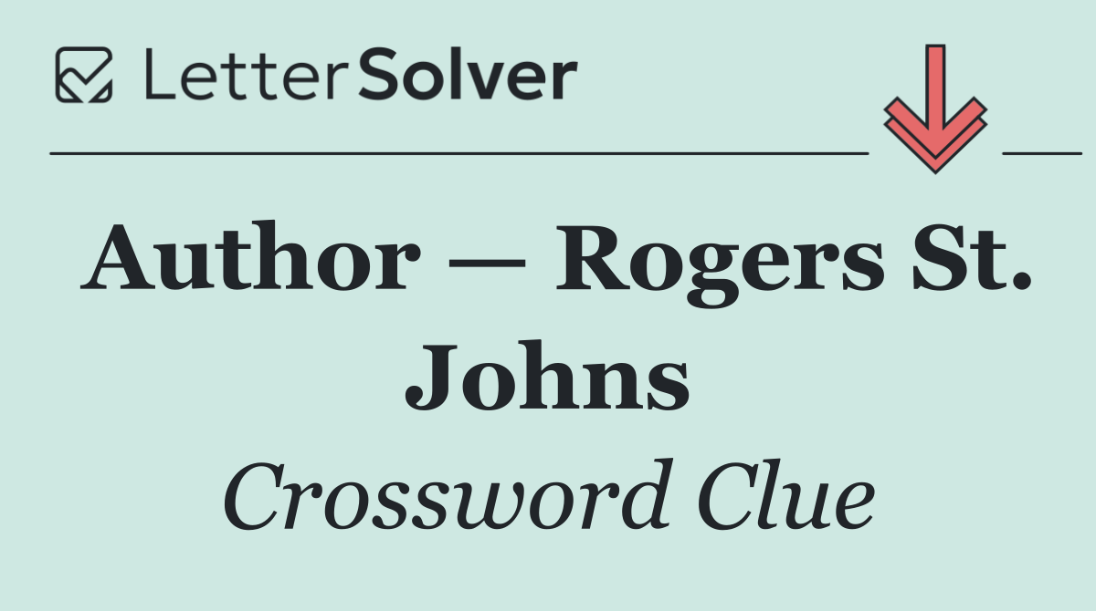 Author — Rogers St. Johns