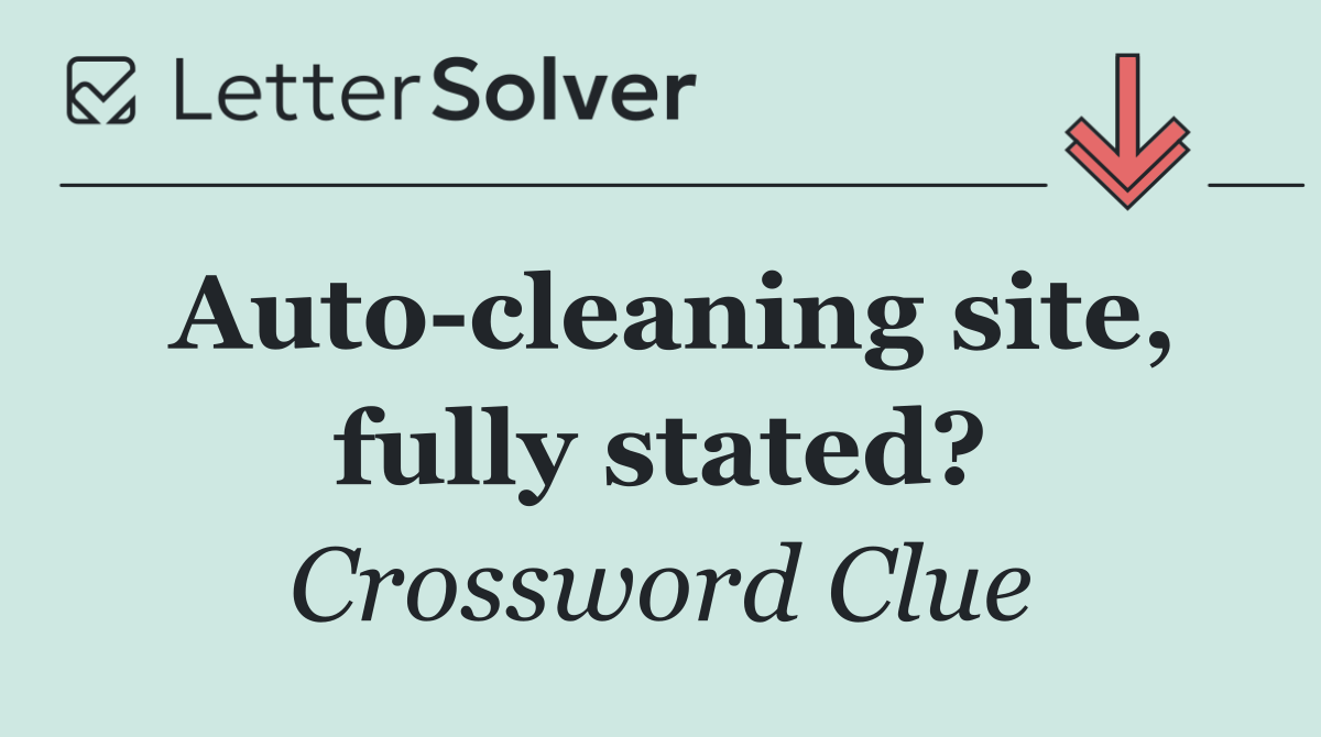 Auto cleaning site, fully stated?