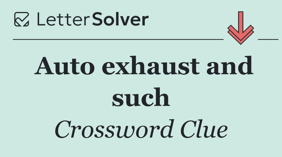 Auto exhaust and such