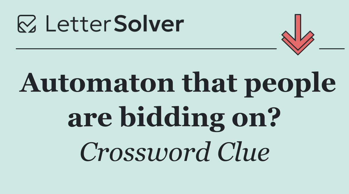 Automaton that people are bidding on?