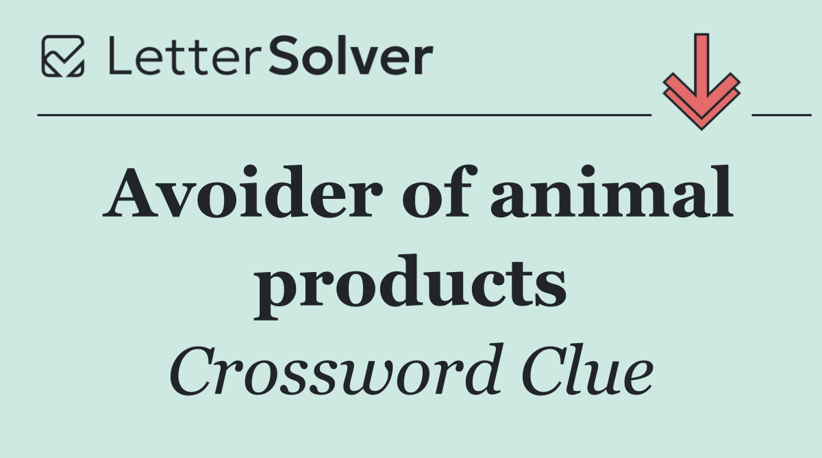 Avoider of animal products